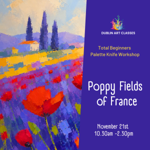 Poppy Fields of France - Palette Knife Workshop - November 21st 2026