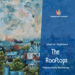 The Rooftops - Palette Knife Painting Workshop - June 6th - 10:30am -5:00pm
